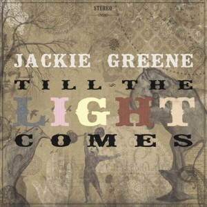 Jackie Greene – Till The Light Comes