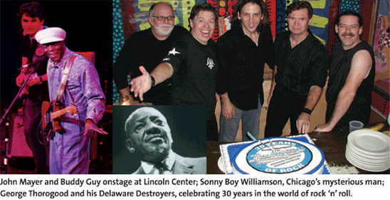 John Mayer & Buddy GUy; Sonny Boy Williamson; George Thorogood and his Delaware Destroyers