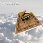John Medeski A Different Time album review