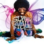 Sly and the Family Stone Higher!