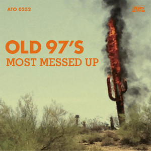 The Old 97's 10th studio album, Most Messed Up, will be released April 29.