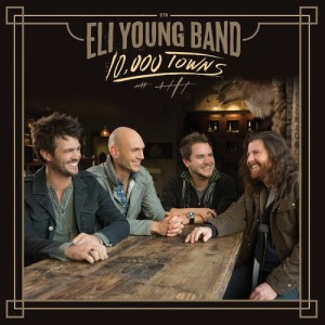 Eli Young Band 10,000 Towns