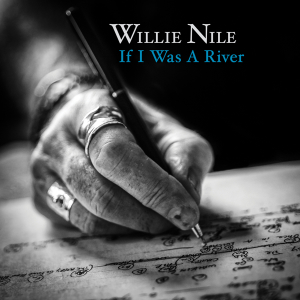 Willie Nile, If I Was A River