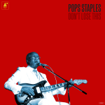 Pops Staples, Don't Lose This, Mavis Staples, Jeff Tweedy