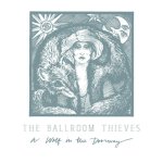 The Ballroom Thieves, A Wolf in the Doorway