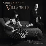 maura kennedy, bd love, villanelle: the songs of maura kennedy and bd love
