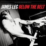 james leg, below the belt, james leg below the belt, alive naturalsound records